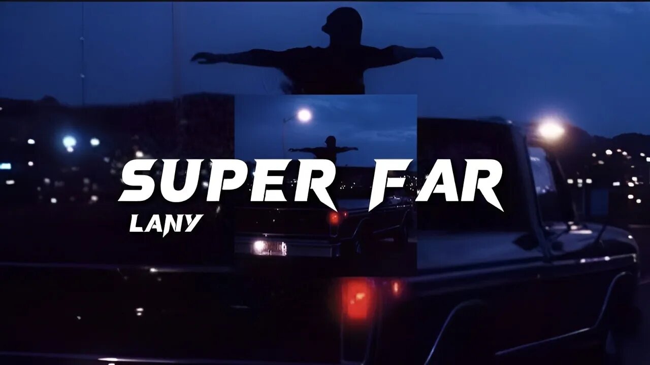 LANY - Super Far (Slowed+Reverb)