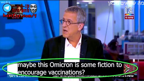 Israel TV anchor: "Maybe this OMICRON is some fiction to encourage vaccinations?"