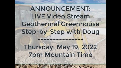 ANNOUNCEMENT: Geothermal Greenhouse Live Video Stream