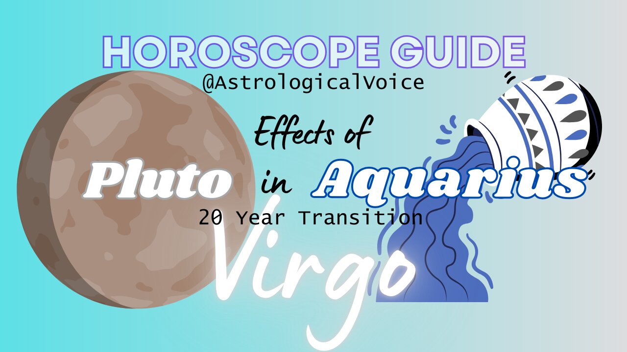 VIRGO: Pluto in Aquarius (November 19, 2024)