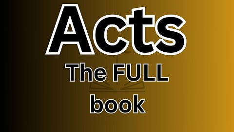 Acts - The FULL book