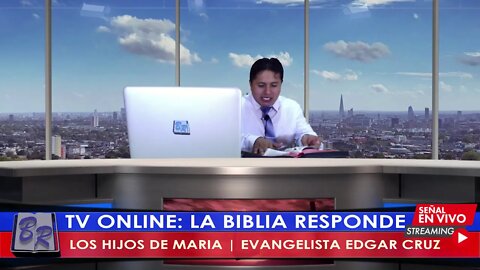 LOS HIJOS DE MARÍA - EVANG. EDGAR CRUZ | TV LA BIBLIA RESPONDE