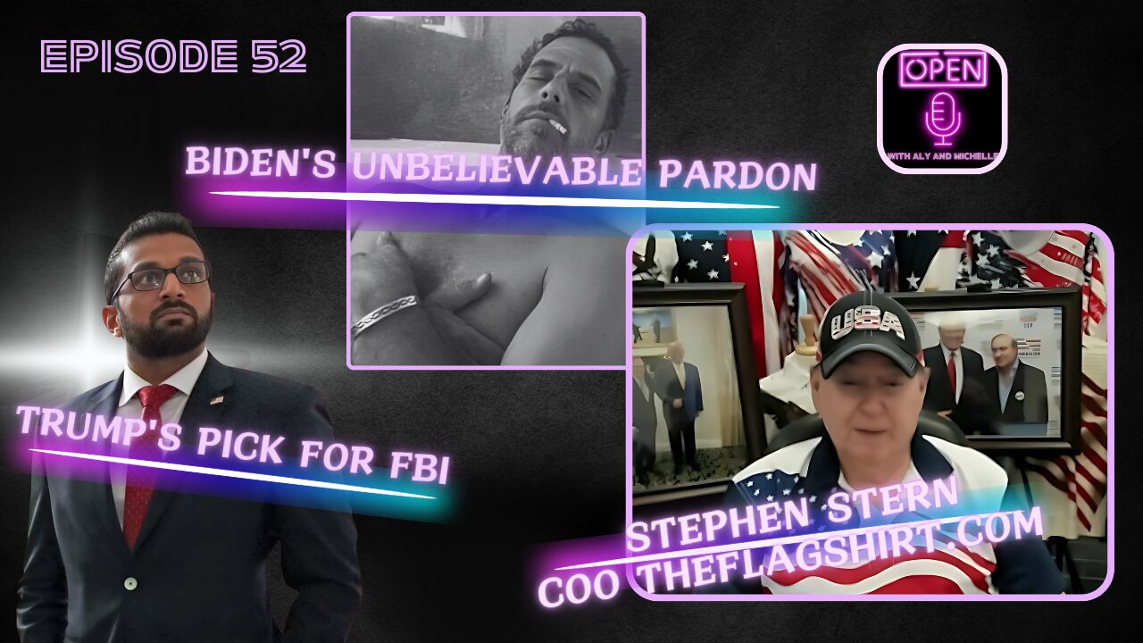 EP. 52 | Trump's Pick for FBI, Biden's Unbelievable Pardon & Steve Stern Talks Election Integrity