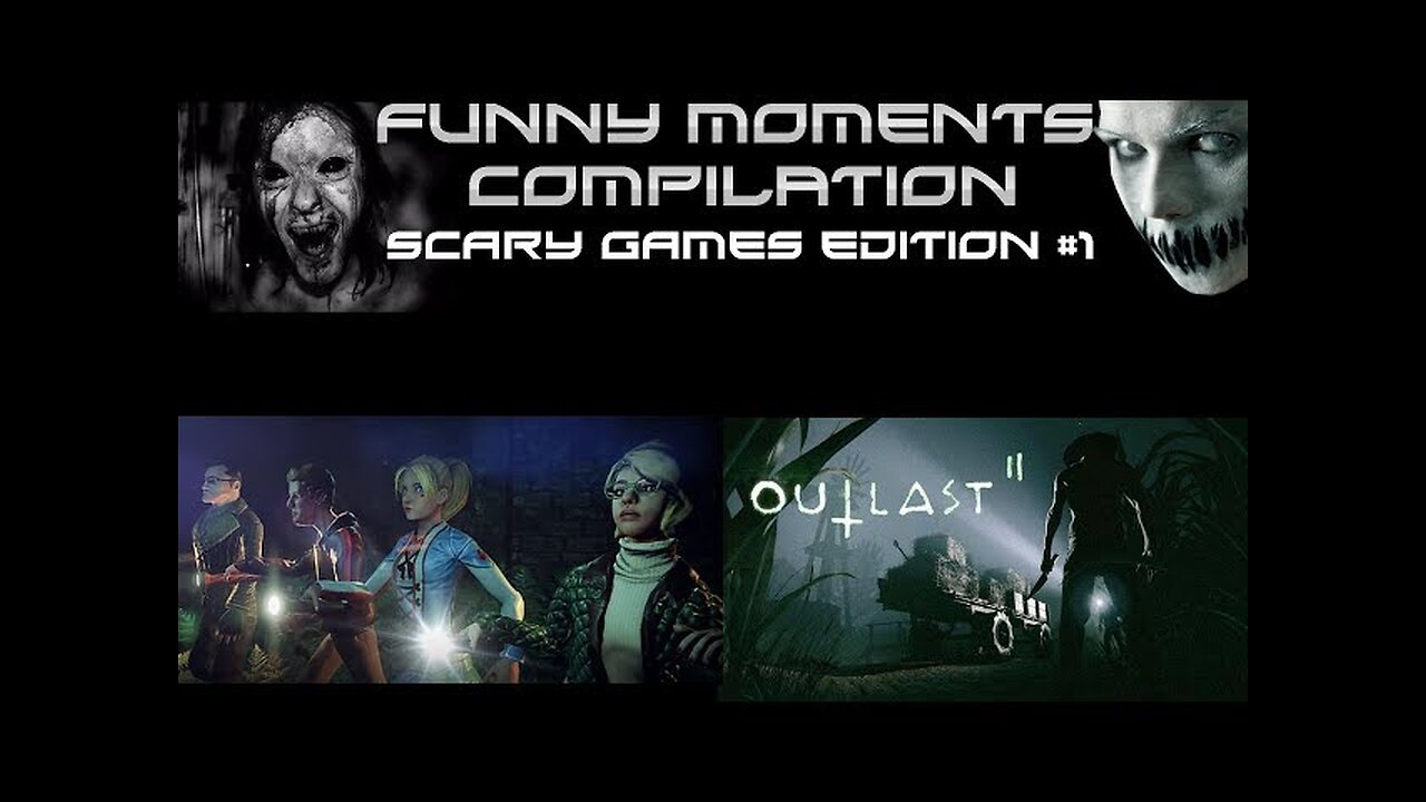 Funny Moments Compilation l Scary Games Edition #1