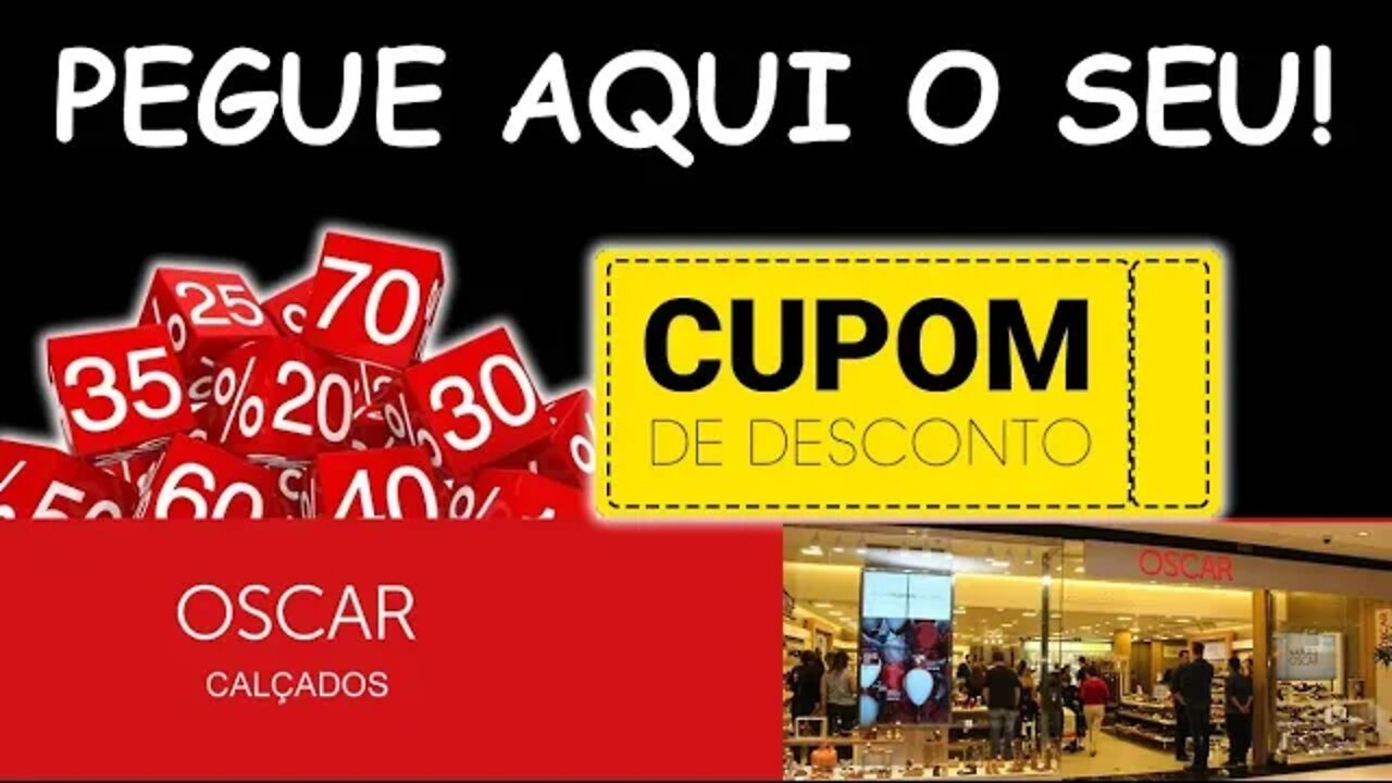 Cupom Desconto Oscar Calçados, Pegue aqui o seu!