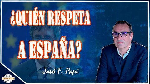 ¿Respetan a España? I Dentro de la Tormenta con José Papí