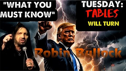 Robin Bullock: [URGENT! TUESDAY TABLES WILL TURN] PROPHECY! WHAT YOU NEED TO KNOW