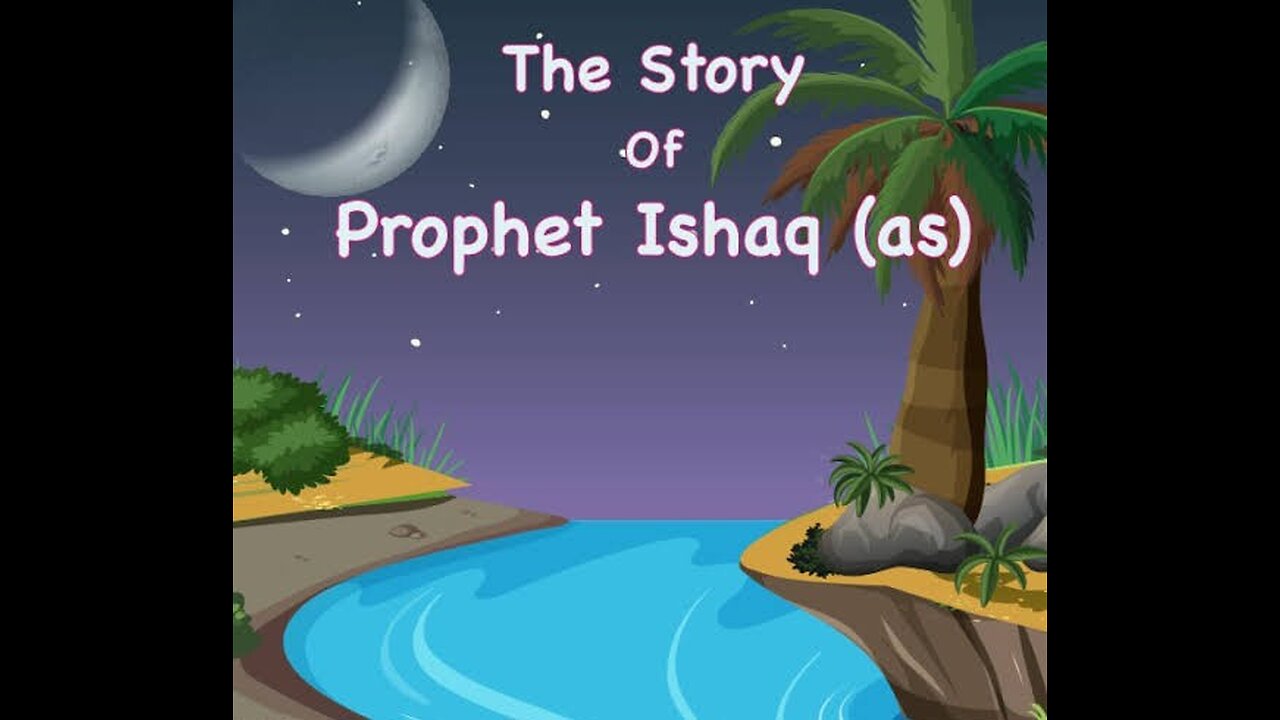 The Story of Prophet Ishaq(A.S)