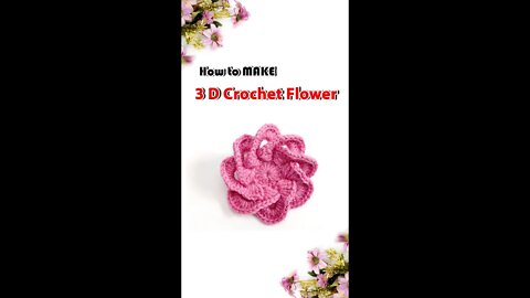 How To Make 3 D Crochet Flower #shorts