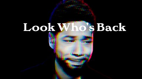 Why? He's baccckkk, Jussie Smollett