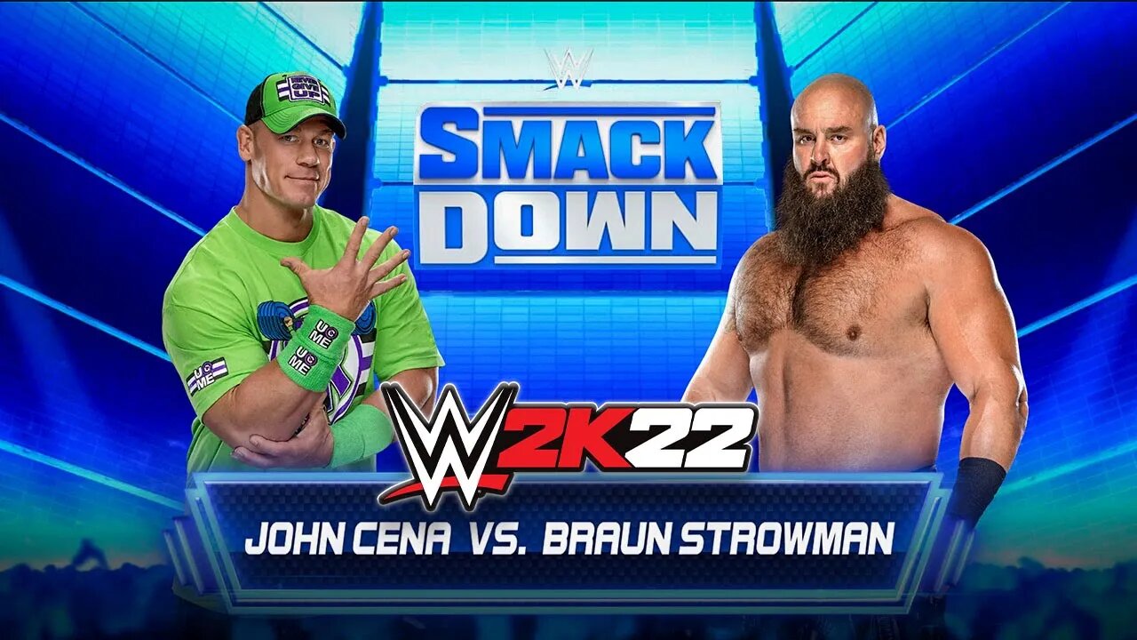 WWE 2K22: John Cena Vs. Braun Strowman - WWE Friday Night Smackdown - Epic Gameplay!