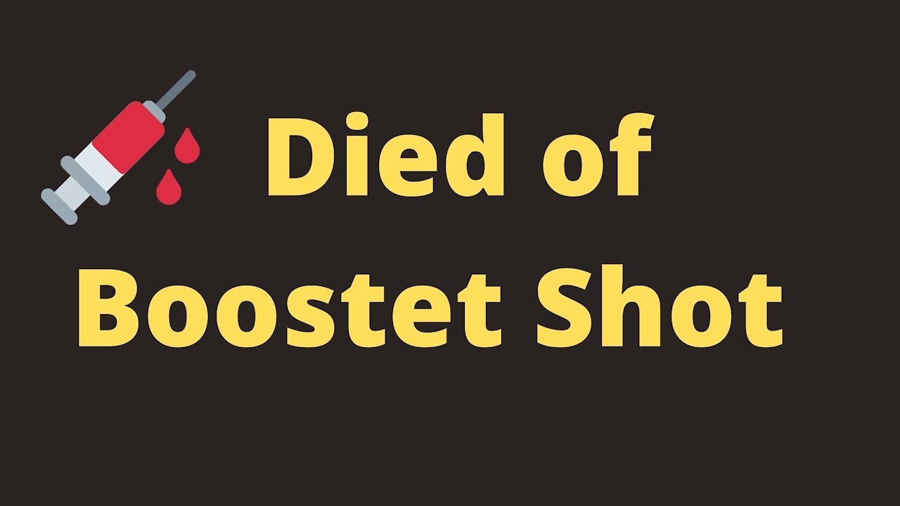 Died of Booster Shot