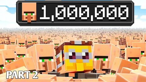I spawn 1,000,000 villager beat Minecraft pt2