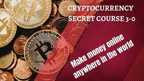 Make Money Online Anywhere In The World ll Chapter 3-0 SECRET CRYPTOCURRENCY COURSE 💯 FREE