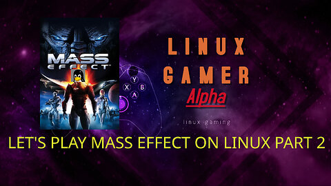 let's play mass effect on linux part 2