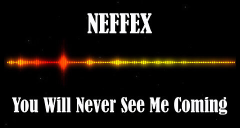 NEFFEX - You Will Never See Me Coming