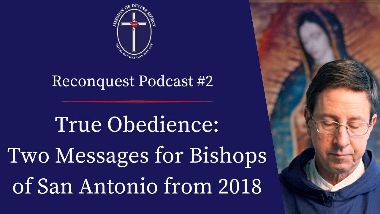 2018-03-21 - True Obedience: Two Messages for Bishops of San Antonio | Reconquest Podcast #2