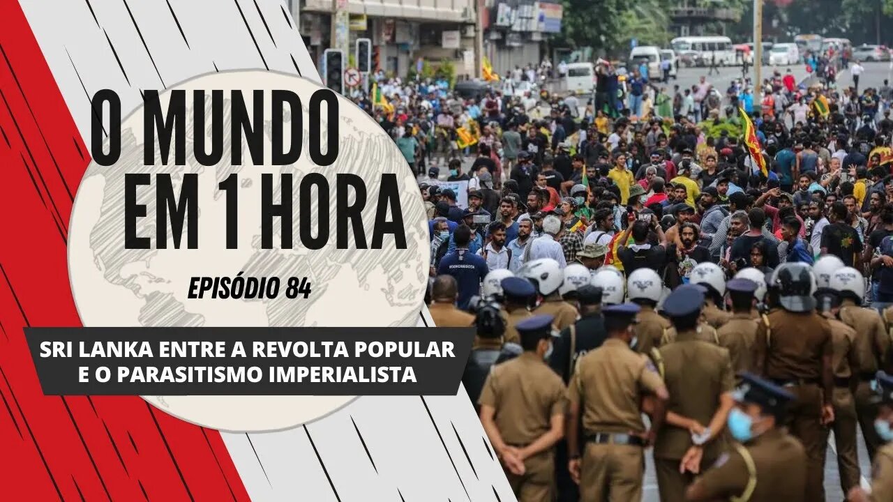 Sri Lanka entre a revolta popular e o parasitismo imperialista | O Mundo em 1 Hora #84 (Podcast)