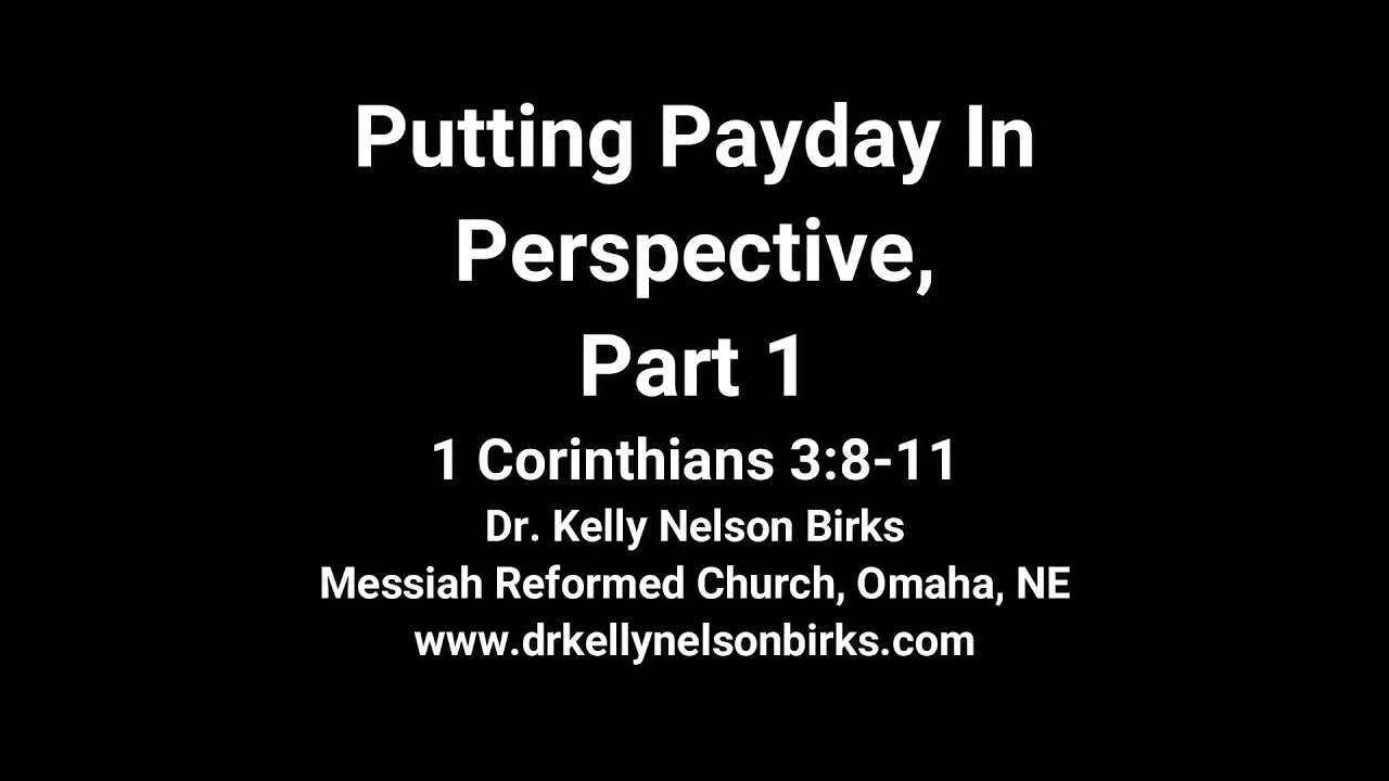 Putting Pay-Day In Perspective, Part 1, 1 Corinthians 3:8-11