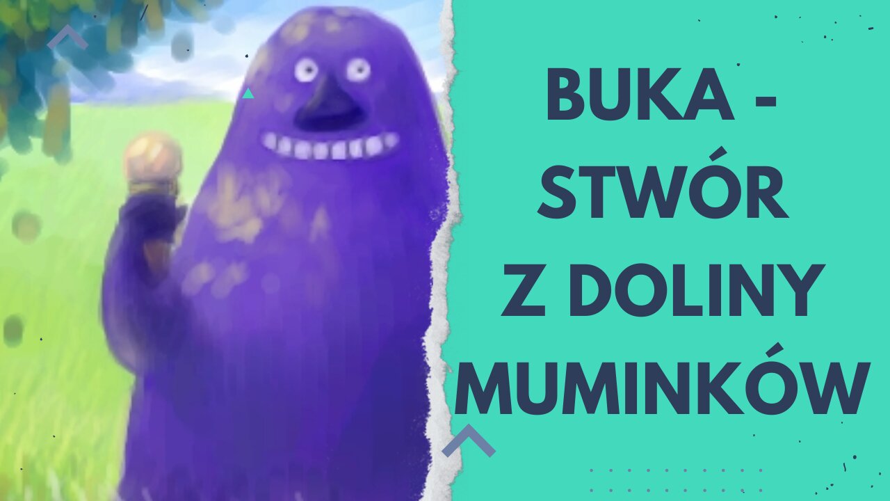 BUKA - (NIE) TAKI STRASZNY POTWÓR Z BAJKI