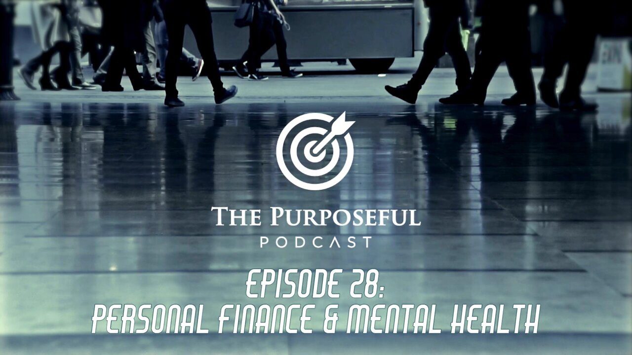 Episode 28 - Personal Finance & Mental Health