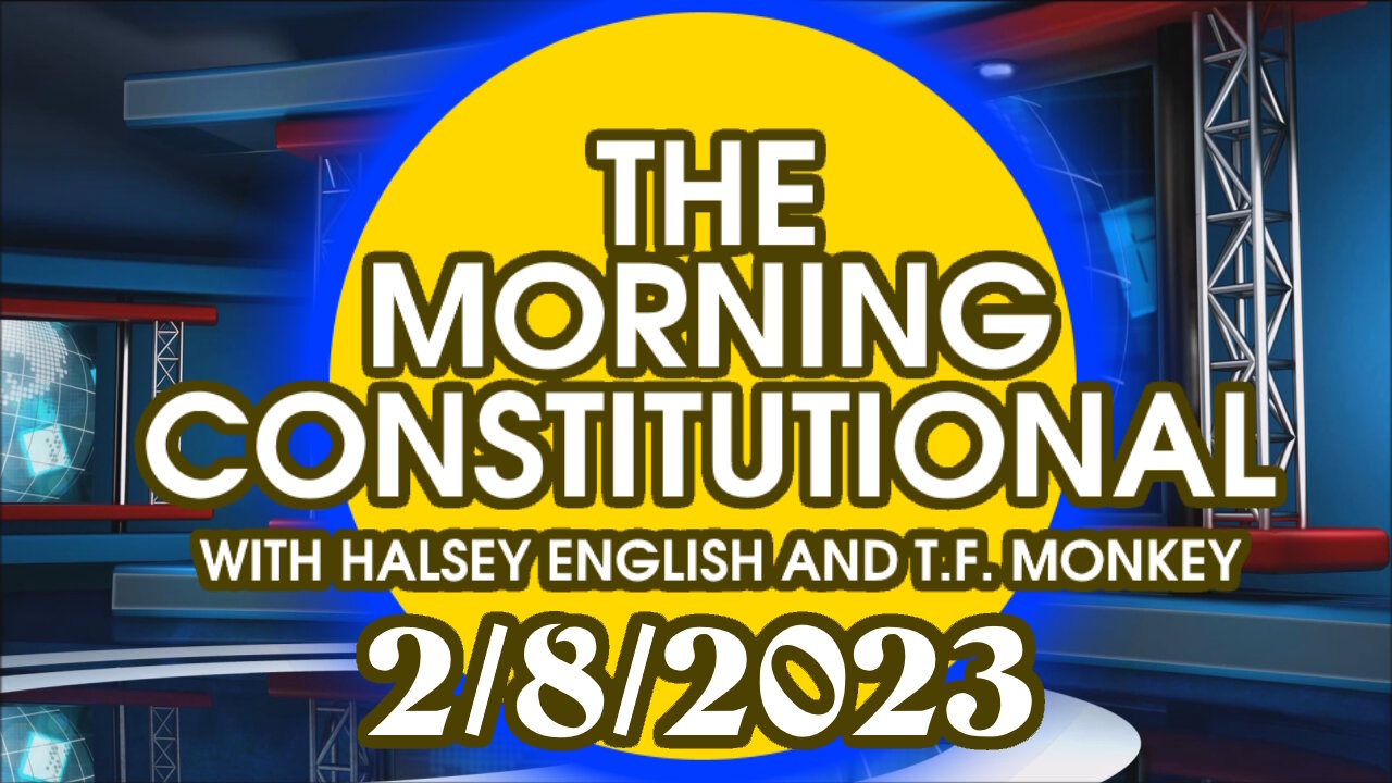 The Morning Constitutional: 2/8/2023