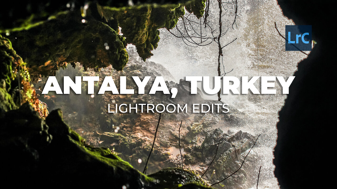 LIGHTROOM EDITS - ANTALYA, TURKEY