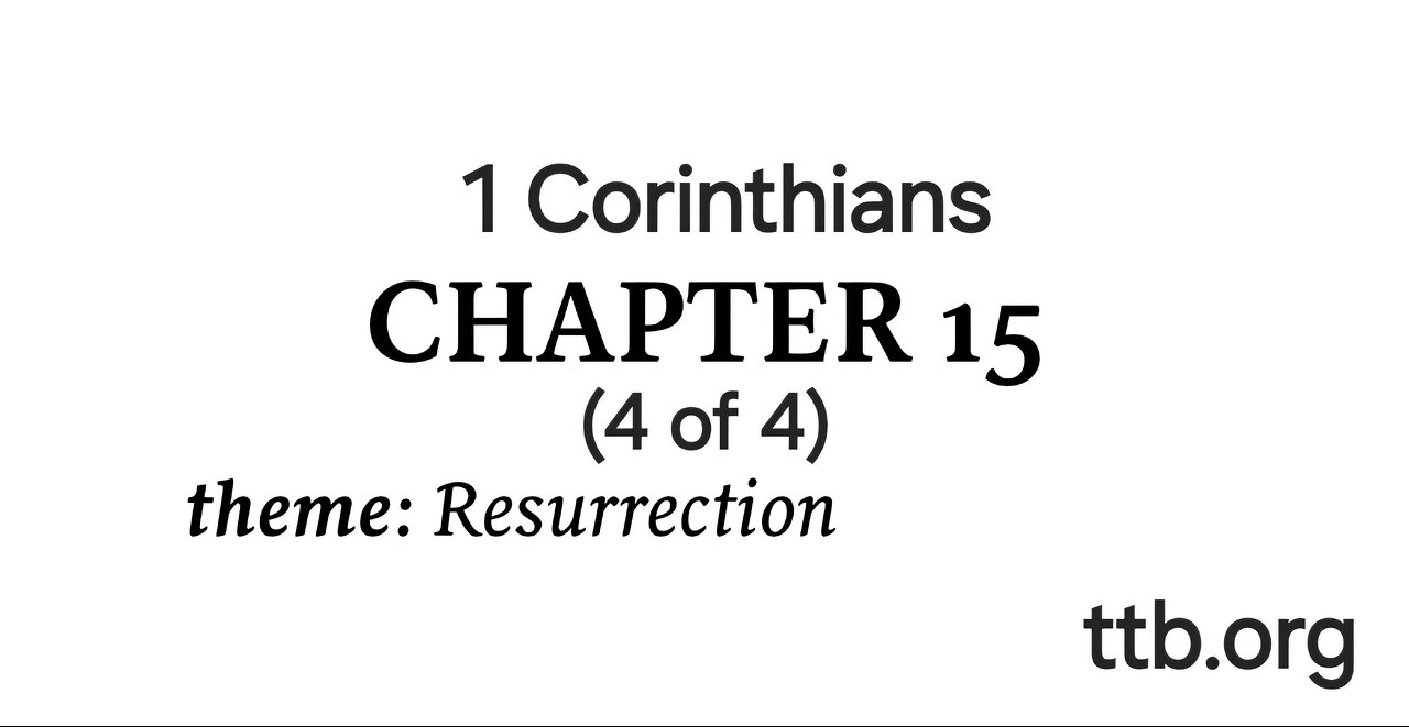 1 Corinthians Chapter 15 (Bible Study) (4 of 4)