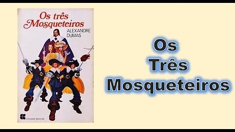 Os 3 mosqueteiros - Introdução