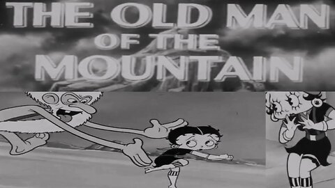 Betty Boop The Old Man Of The Mountain 1933,#NSFW,