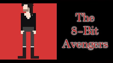 The 8-Bit Avengers and their MISSION | Elon Musk, Russell Brand, Alex Jones, Tucker Carlson, etc.