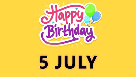 Happy Birthday to all who have Birthday on 5 July - Birthday Wish From Birthday Bash