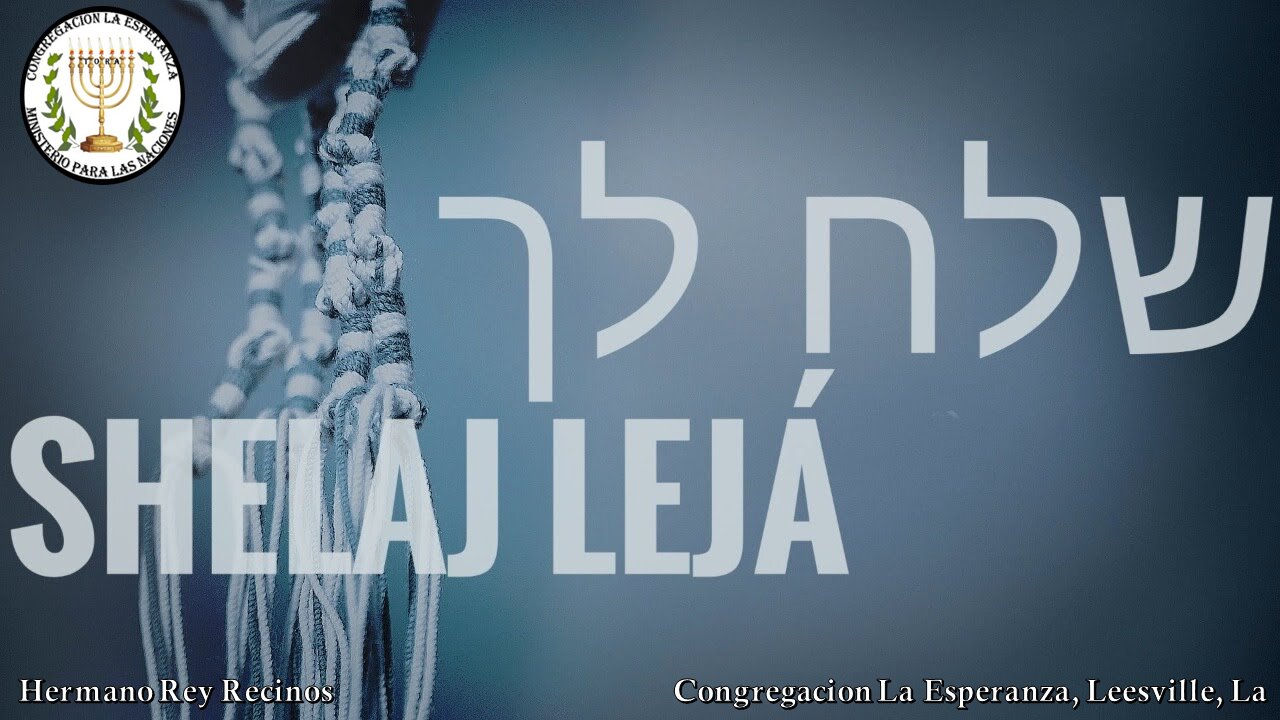 Parasha #37 Shelaj Leja