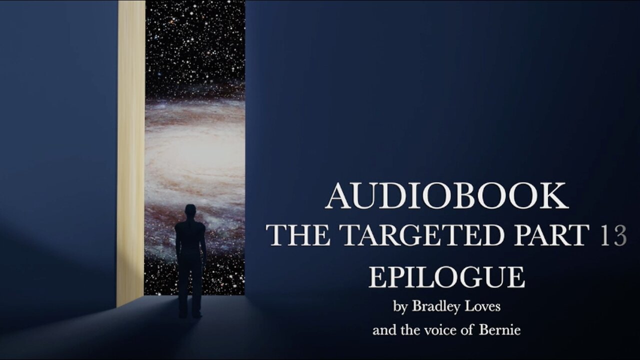 AUDIOBOOK "THE TARGETED" - Part Thirteen Epilogue