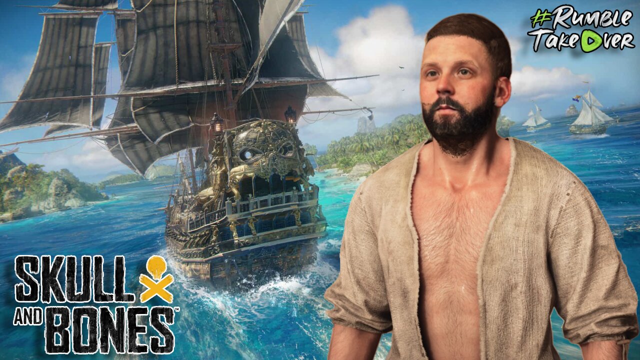 LIVE🔴 | RUM PIRATE SETS SAIL | Skull & Bones OPEN BETA | #RumbleTakeover #RumblePartner