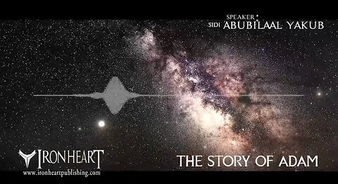 The Story of Adam | Sidi AbuBilaal Yakub | (audio only)