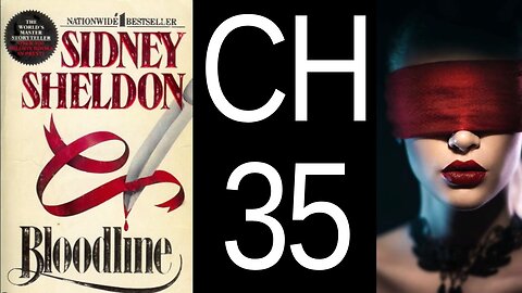 Bloodline Chapter 35 by Sidney Sheldon US CC audiobook