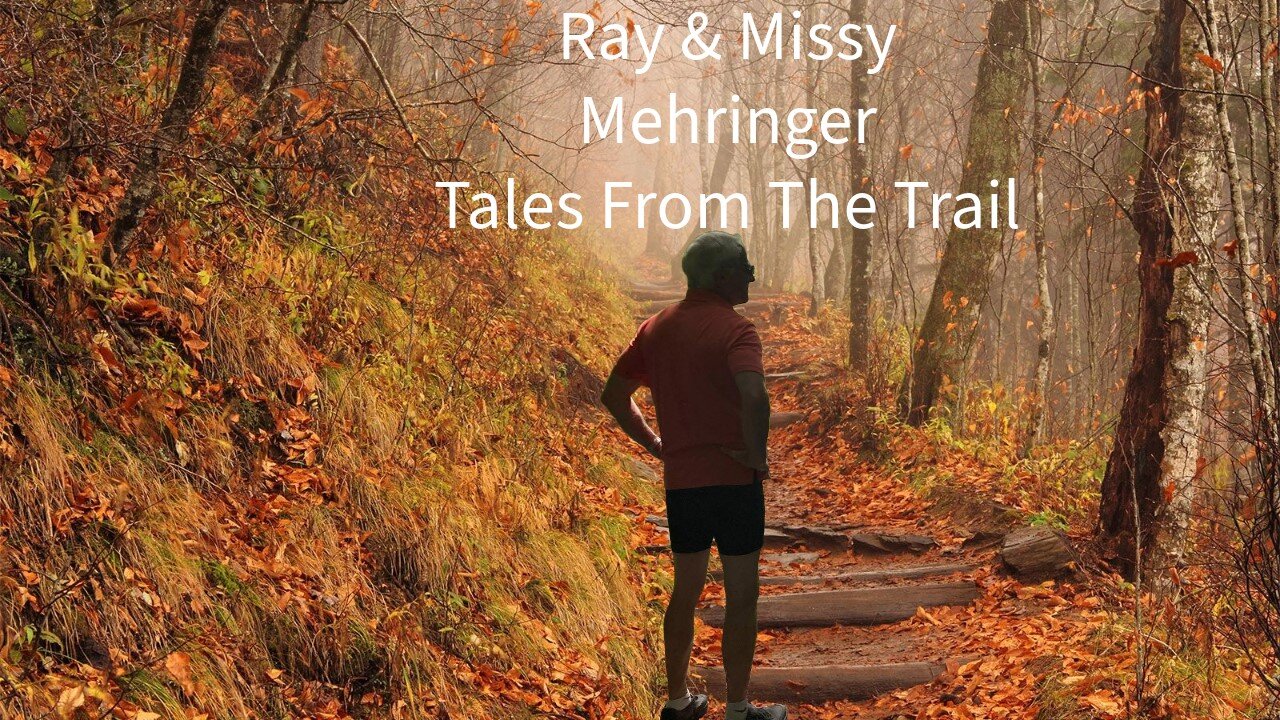 Ray & Missy Mehringer Tales From The Trail