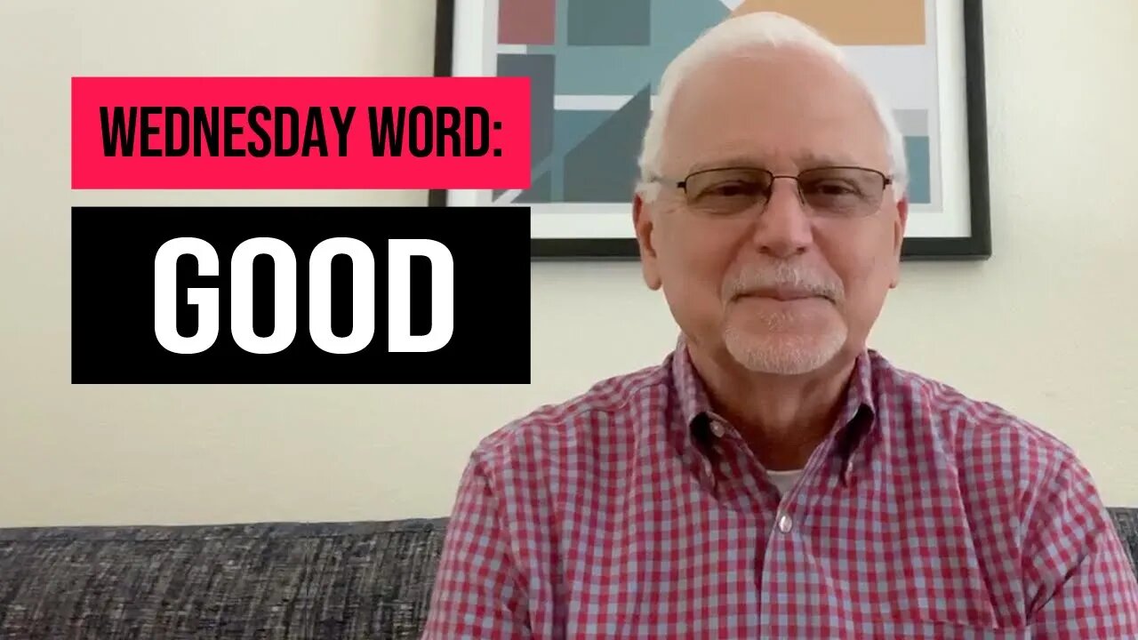 Wednesday Word: Good