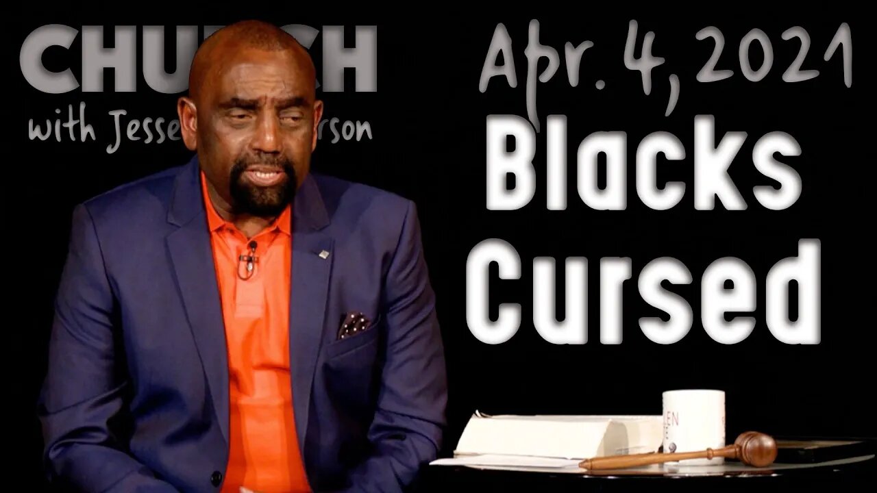 04/04/21 Blacks Are Cursed. Say It with Love. (Easter Sunday)