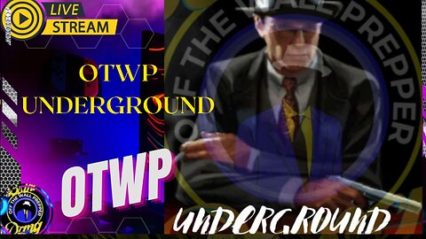 OTWP Underground Where Do We Go From here?? Test short Livestream