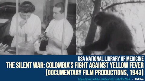 The Silent War: Colombia's Fight Against Yellow Fever (US National Library of Medicine, 1943)