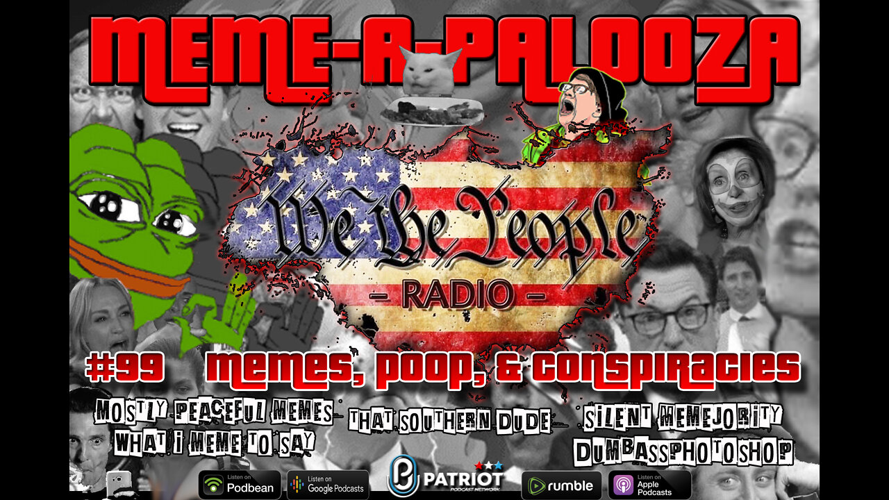 #99 We The People Radio - MEME-A-PALOOZA w/ The Meme Alliance - Memes, Poop, & Conspiracies