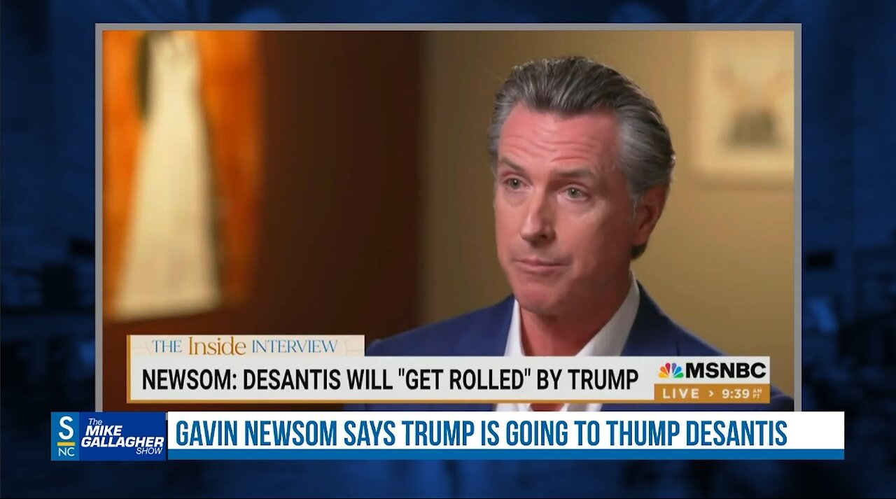 Gavin Newsom says that Trump is going to defeat DeSantis. Why are Democrats like Newsom going after DeSantis all of a sudden?