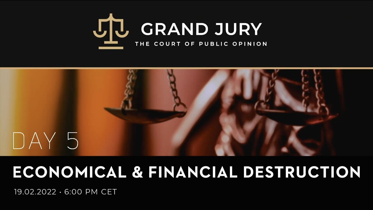 Grand Jury Scamdemic International TRIAL Day 5