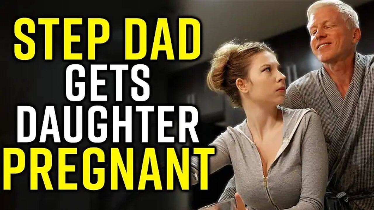 STEP DAD Gets Daughter PREGNANT!!!!