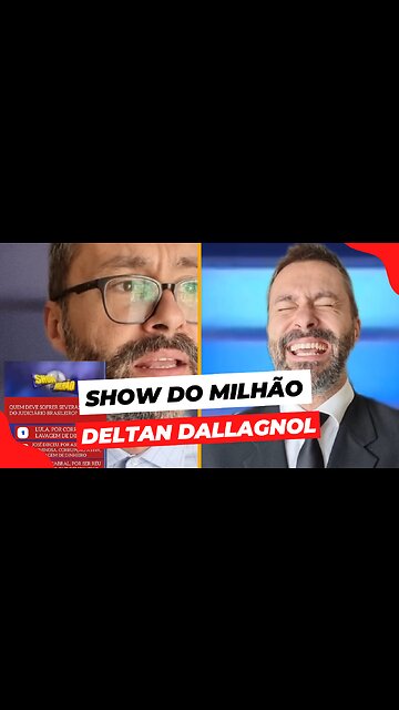SHOW DO MILHÃO - DELTAN DALLAGNOL