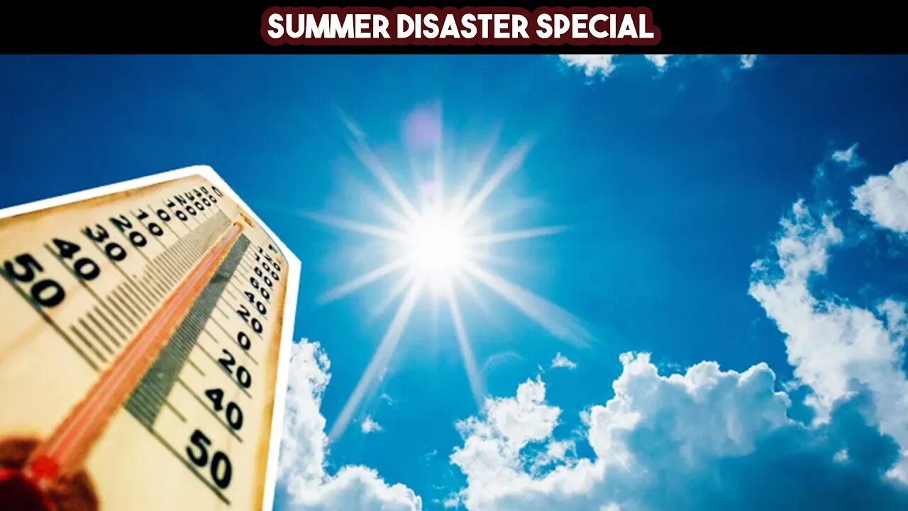 Summer Disaster Special