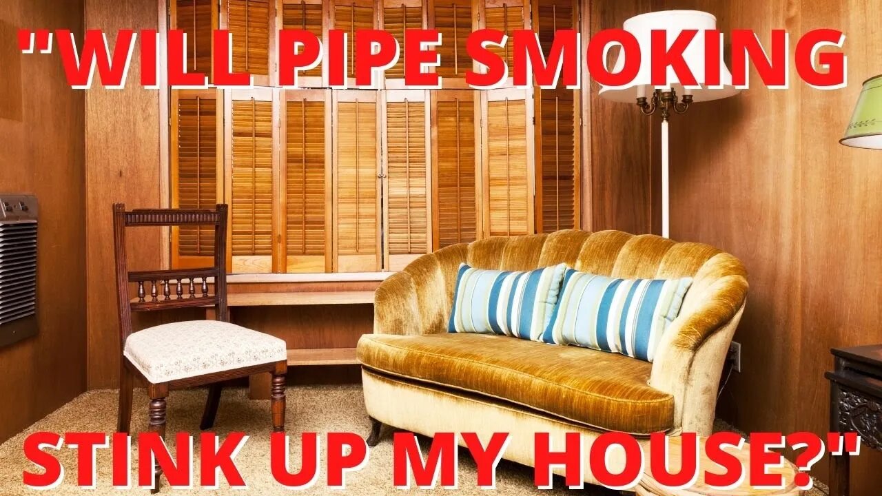 Mail Call at The Pipe Nook - Will Pipe Smoking Stink Up My House?