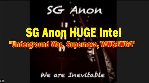 SG Anon HUGE Intel: "Underground War, Supernova, WWG1WGA"